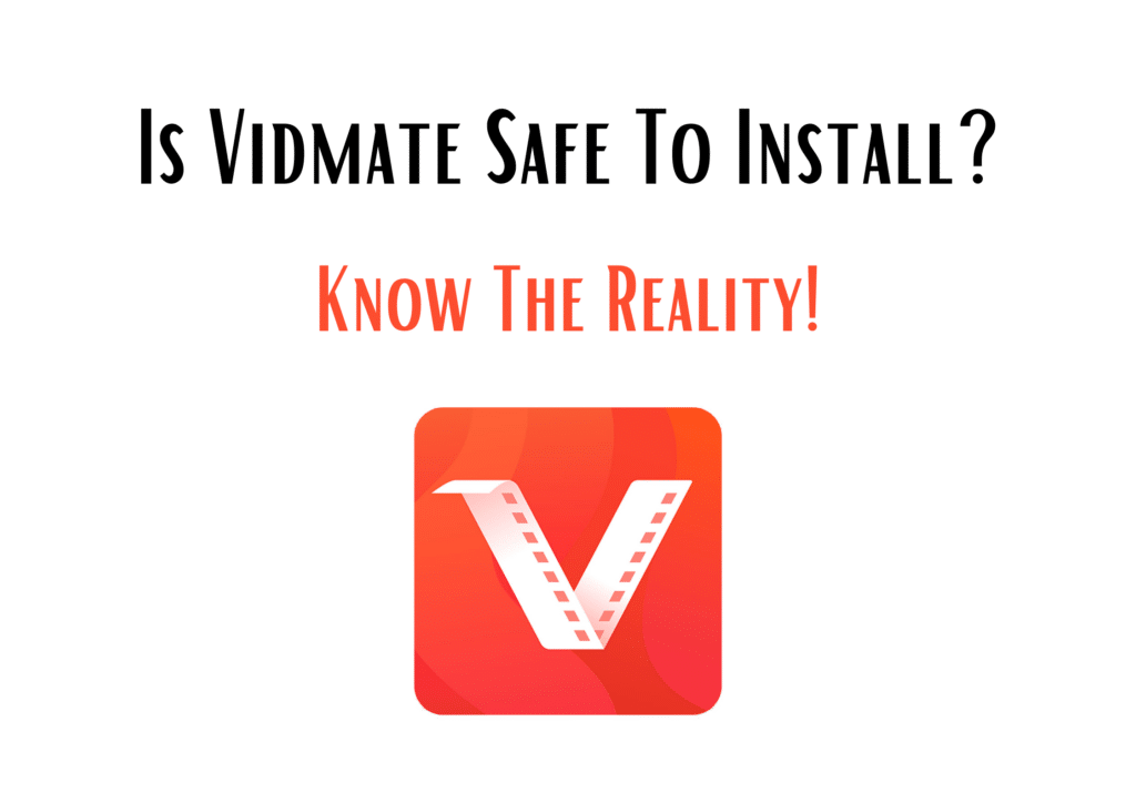 Is Vidmate safe to install