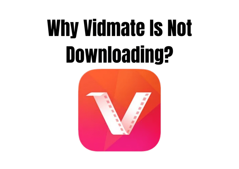 Why Vidmate Is Not Downloading?